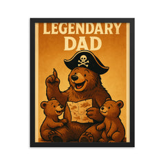 Quote 'legendary dad' Bear with a pirate hat sharing adventure tales with cubs Funny father's day Poster framed print on a plain backdrop in size 16"x20".