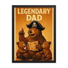 Quote 'legendary dad' Bear with a pirate hat sharing adventure tales with cubs Funny father's day Poster framed print on a plain backdrop in size 18"x24".