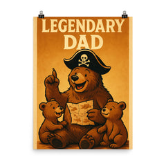Quote 'legendary dad' Bear with a pirate hat sharing adventure tales with cubs Funny father's day Poster poster on a plain backdrop in size 8"x10".