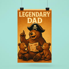 Quote 'legendary dad' Bear with a pirate hat sharing adventure tales with cubs Funny father's day Poster poster 6