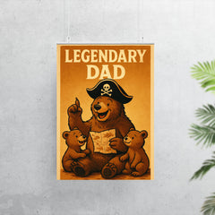 Quote 'legendary dad' Bear with a pirate hat sharing adventure tales with cubs Funny father's day Poster poster 7