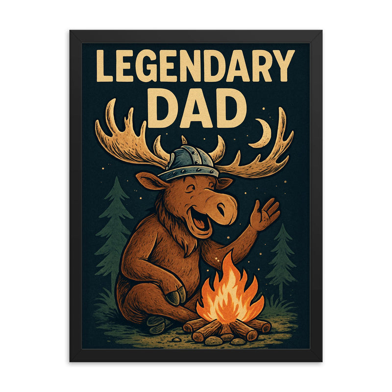 Quote 'legendary dad' Moose with a Viking helmet telling campfire stories Funny father's day Poster framed print on a plain backdrop in size 18