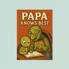 Quote 'papa knows best' Wise old turtle wearing glasses while helping with homework Funny father's day Poster poster 8