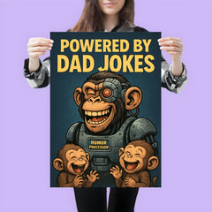 Quote 'powered by dad jokes' Cyborg monkey with humor processors making baby monkeys giggle Funny father's day Poster poster 3