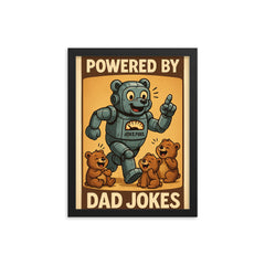 Quote 'powered by dad jokes' Robot bear running on joke fuel while entertaining cubs Funny father's day Poster framed print on a plain backdrop in size 12"x16".