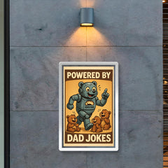 Quote 'powered by dad jokes' Robot bear running on joke fuel while entertaining cubs Funny father's day Poster poster 2