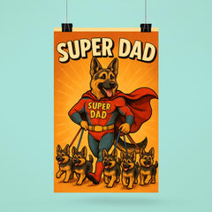 Quote 'super dad' German Shepherd in superhero costume walking puppies on leashes no copyrighted logos Funny father's day Poster poster 6