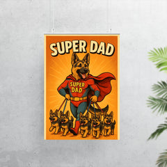 Quote 'super dad' German Shepherd in superhero costume walking puppies on leashes no copyrighted logos Funny father's day Poster poster 7