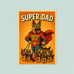 Quote 'super dad' German Shepherd in superhero costume walking puppies on leashes no copyrighted logos Funny father's day Poster poster 8