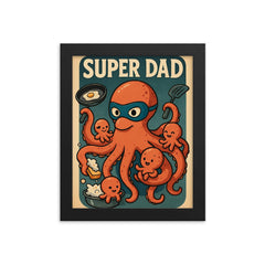 Quote 'super dad' Octopus wearing a mask while simultaneously cooking cleaning and playing with baby octopi Funny father's day Poster framed print on a plain backdrop in size 8"x10".