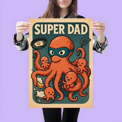 Quote 'super dad' Octopus wearing a mask while simultaneously cooking cleaning and playing with baby octopi Funny father's day Poster poster 3