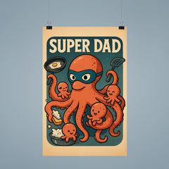 Quote 'super dad' Octopus wearing a mask while simultaneously cooking cleaning and playing with baby octopi Funny father's day Poster poster 9