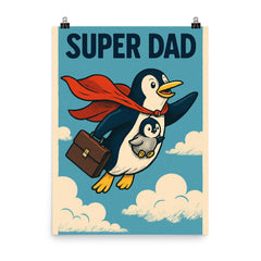 Quote 'super dad' Penguin in a cape flying with a briefcase and baby penguin Funny father's day Poster poster on a plain backdrop in size 8"x10".