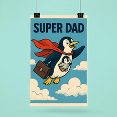 Quote 'super dad' Penguin in a cape flying with a briefcase and baby penguin Funny father's day Poster poster 6