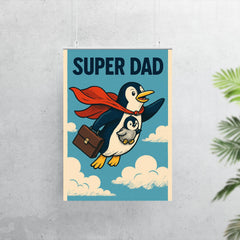 Quote 'super dad' Penguin in a cape flying with a briefcase and baby penguin Funny father's day Poster poster 7
