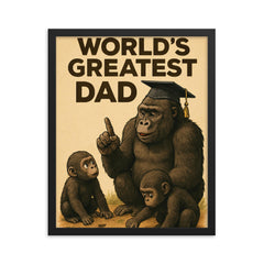 Quote 'world's greatest dad' Gorilla in graduation cap teaching baby gorillas to count Funny father's day Poster framed print on a plain backdrop in size 16"x20".