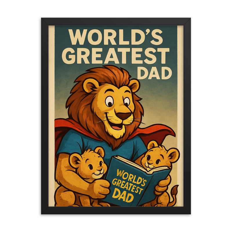 Quote 'world's greatest dad' Lion in a superhero cape reading bedtime stories to cubs Funny father's day Poster framed print on a plain backdrop in size 18