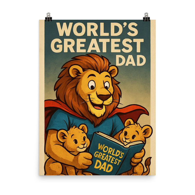Quote 'world's greatest dad' Lion in a superhero cape reading bedtime stories to cubs Funny father's day Poster poster on a plain backdrop in size 8
