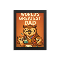 Quote 'world's greatest dad' Owl wearing a medal while helping owlets with a science project Funny father's day Poster framed print on a plain backdrop in size 8"x10".