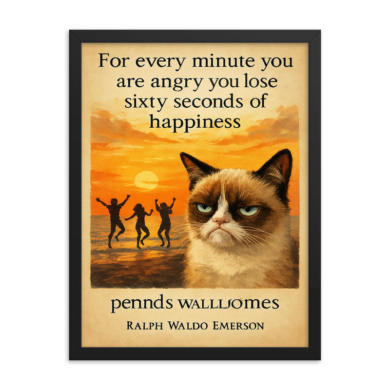 quote every minute angry lose happiness ralph waldo emerson grumpy framed print on a plain backdrop in size 18