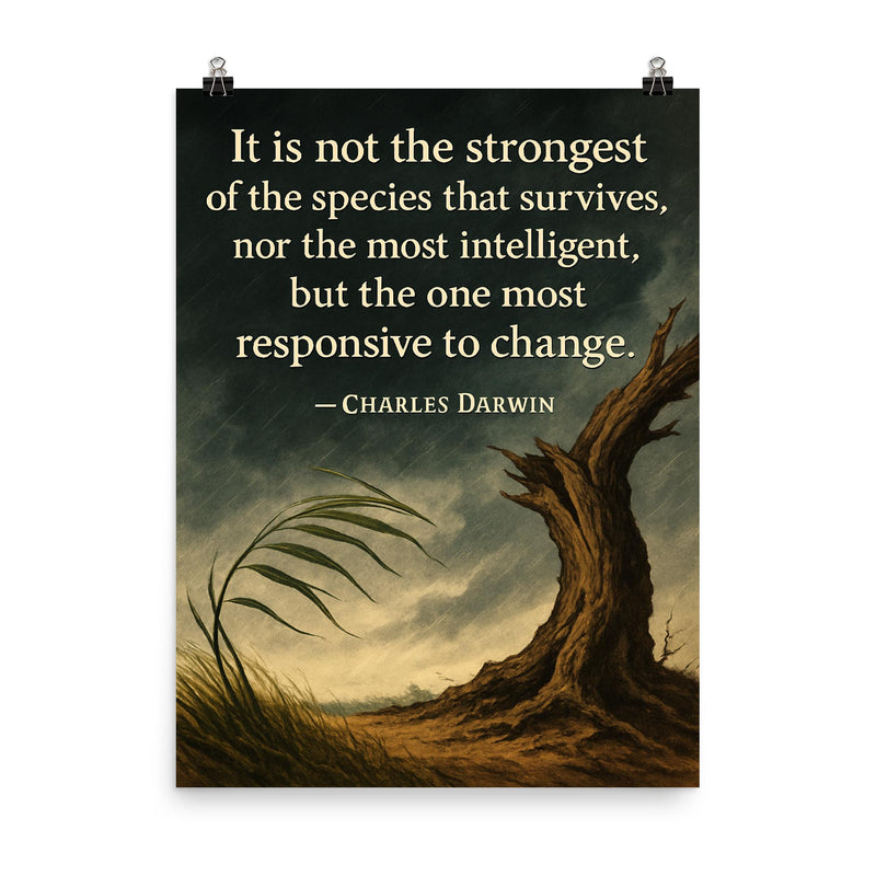 Quote It is not the strongest nor most intelligent but most responsive to change Darwin Flexible poster on a plain backdrop in size 8