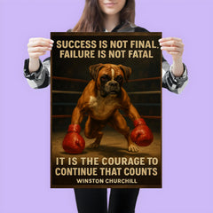 Quote Success Not Final Failure Not Fatal Courage to Continue Winston Churchill Boxer Dog Bounce poster 3