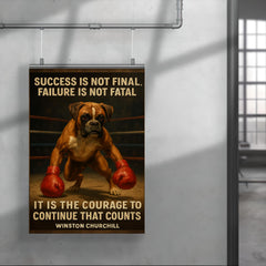 Quote Success Not Final Failure Not Fatal Courage to Continue Winston Churchill Boxer Dog Bounce poster 4
