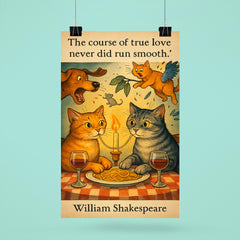 Quote The course of true love never did run smooth William Shakespeare two cats romantic dinner poster 6