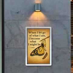 Quote When I let go of what I am I become what I might be Laozi Butterfly emerging from cocoon poster 2