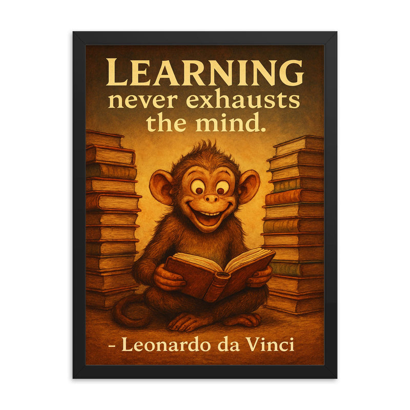 Quote_Learning_never_exhausts_the_mind_Leonardo_da_Vinci_Curious_monkey_books_poster framed print on a plain backdrop in size 18