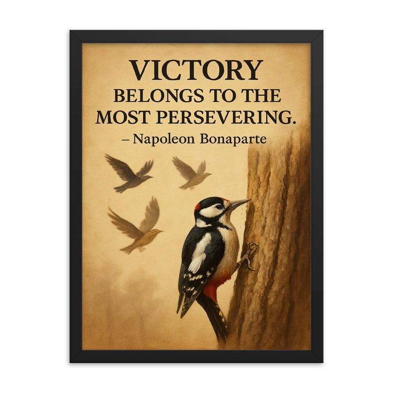 Quote_Victory_belongs_to_the_most_persevering_Napoleon_Bonaparte_Woodpecker_Perseverance framed print on a plain backdrop in size 18