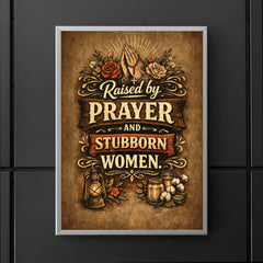Raised by prayer and stubborn women poster 5