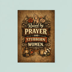Raised by prayer and stubborn women poster 8