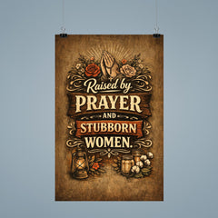 Raised by prayer and stubborn women poster 9