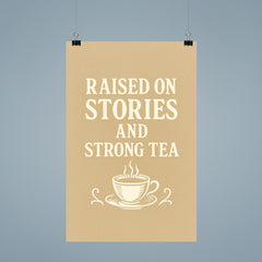 Raised on stories and strong tea poster 9