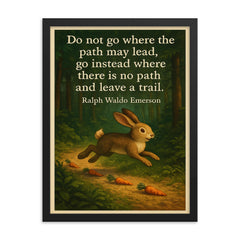 ralph waldo emerson quote go where there is no path and leave a trail framed print on a plain backdrop in size 18"x24".