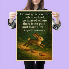 ralph waldo emerson quote go where there is no path and leave a trail poster 3