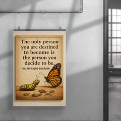ralph waldo emerson quote the only person you are destined to become is who you decide to be poster 4