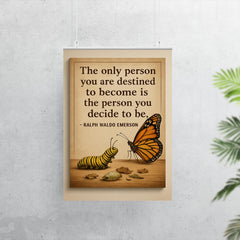 ralph waldo emerson quote the only person you are destined to become is who you decide to be poster 7