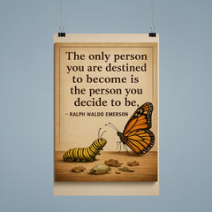 ralph waldo emerson quote the only person you are destined to become is who you decide to be poster 9