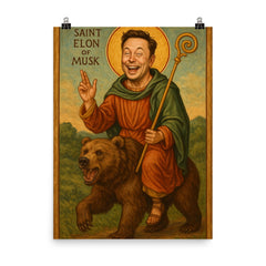 Saint Elon of Musk Riding a Bear poster on a plain backdrop in size 8"x10".