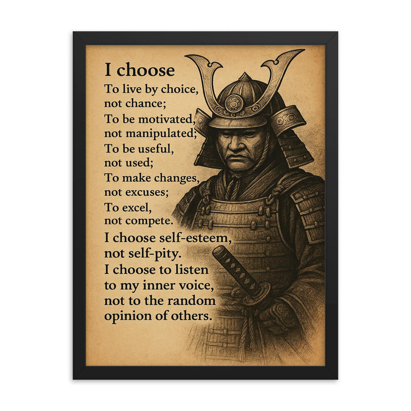 Samurai wall decor - I choose to live by choice not chance framed print on a plain backdrop in size 18