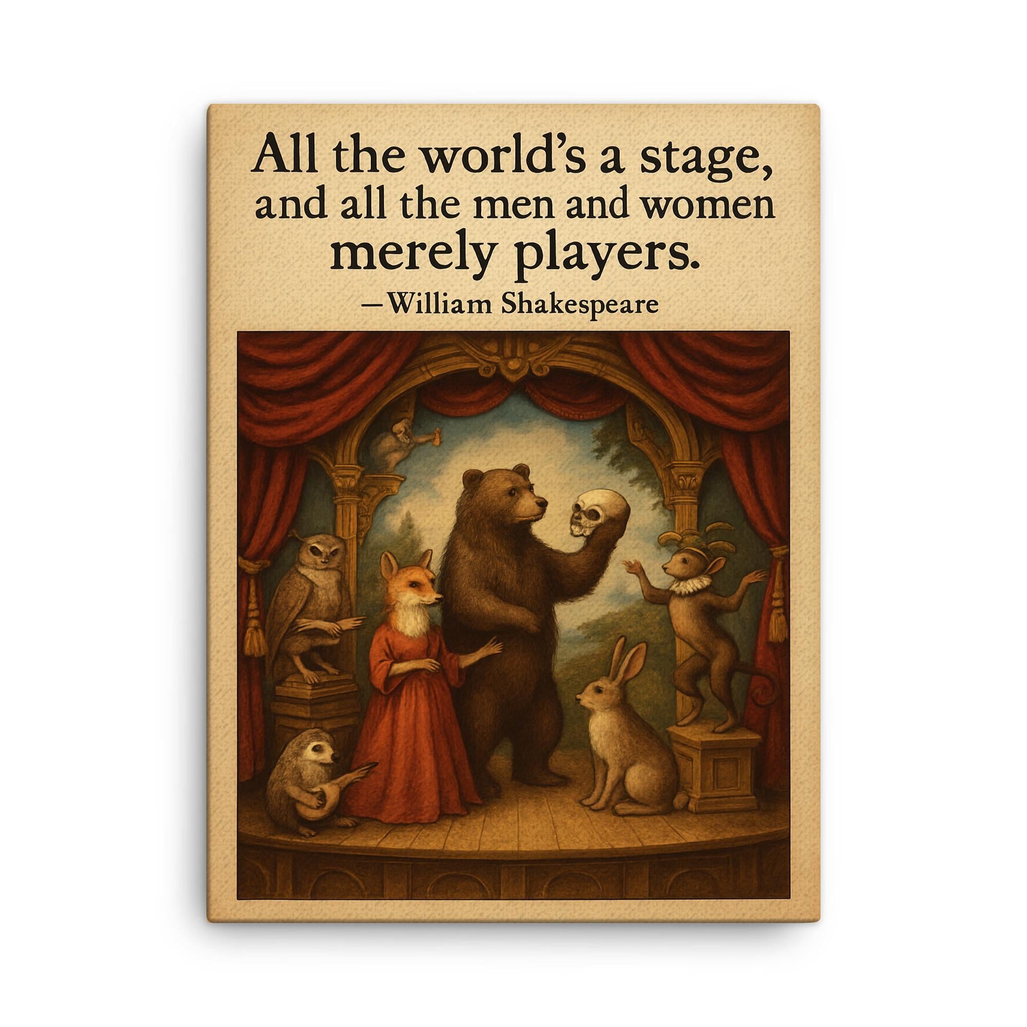 Shakespeare all the world’s a stage animals performing on stage inspiring canvas print on a plain backdrop in size 18"x24".