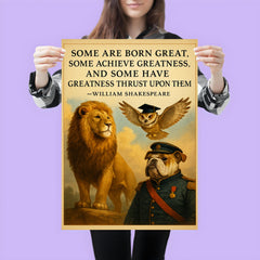 shakespeare greatness quote animals leaders by birth talent hard work circumstance inspiring poster poster 3