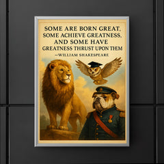 shakespeare greatness quote animals leaders by birth talent hard work circumstance inspiring poster poster 5