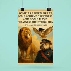 shakespeare greatness quote animals leaders by birth talent hard work circumstance inspiring poster poster 6