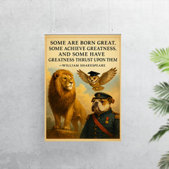 shakespeare greatness quote animals leaders by birth talent hard work circumstance inspiring poster poster 7