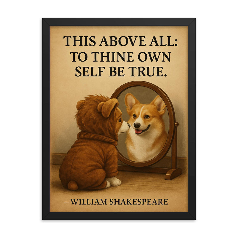 shakespeare quote dog looking in mirror be true to yourself framed print on a plain backdrop in size 18