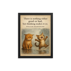 Shakespeare quote two cats rainy day framed print on a plain backdrop in size 12"x16".