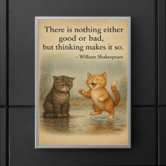 shakespeare quote two cats rainy day one sad one happy inspiring poster poster 5